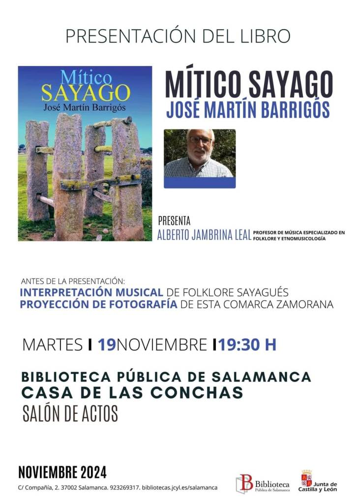 Cartel de la presentación del libro Mítico Sayago de José Martín Barrigós, que se celebrará en la Biblioteca Pública de Salamanca el 19 de noviembre, con la participación musical y visual de la cultura sayaguesa.