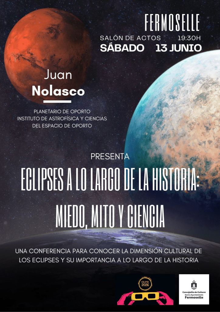 Cartel de la conferencia Eclipses a lo largo de la historia: miedo, mito y ciencia, impartida por Juan Nolasco el 13 de junio en Fermoselle